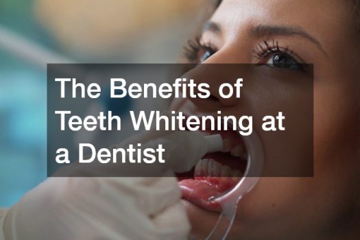 The Benefits of Teeth Whitening at a Dentist