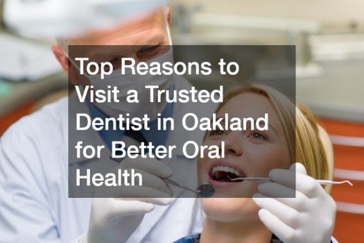 How to Choose the Best Dentist in Oakland for Your Family